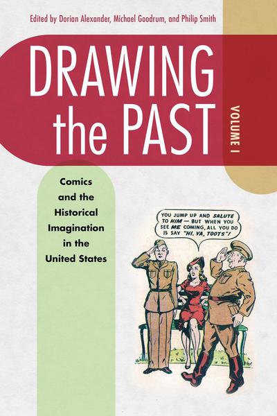 DRAWING THE PAST SC 01 COMICS  & HIST IMAGINATION IN US