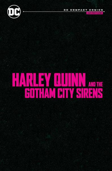 HARLEY QUINN & GOTHAM CITY SIRENS TP (DC COMPACT EDITION)