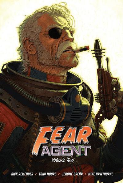 FEAR AGENT HC 02 20TH ANNIVERSARY DELUXE EDITION
