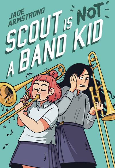 SCOUT IS NOT A BAND KID HC