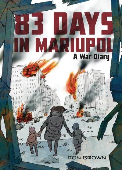 83 DAYS IN MARIUPOL WAR DIARY TP