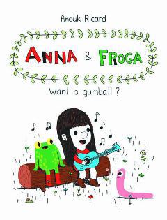 ANNA AND FROGA WANT A GUMBALL HC