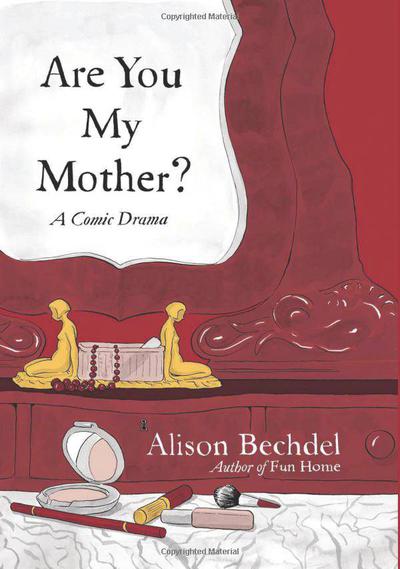 ARE YOU MY MOTHER A COMIC DRAMA TP