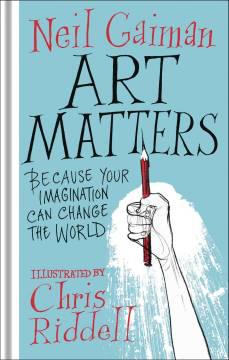 ART MATTERS BECAUSE YOUR IMAGINATION CAN CHANGE WORLD HC