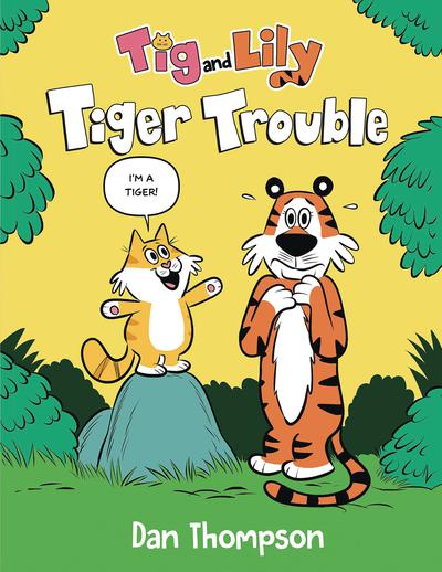 TIG AND LILY TP 01 TIGER TROUBLE