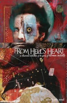 FROM HELLS HEART ILLUST CELEBRATION WORKS HERMAN MELVILLE HC