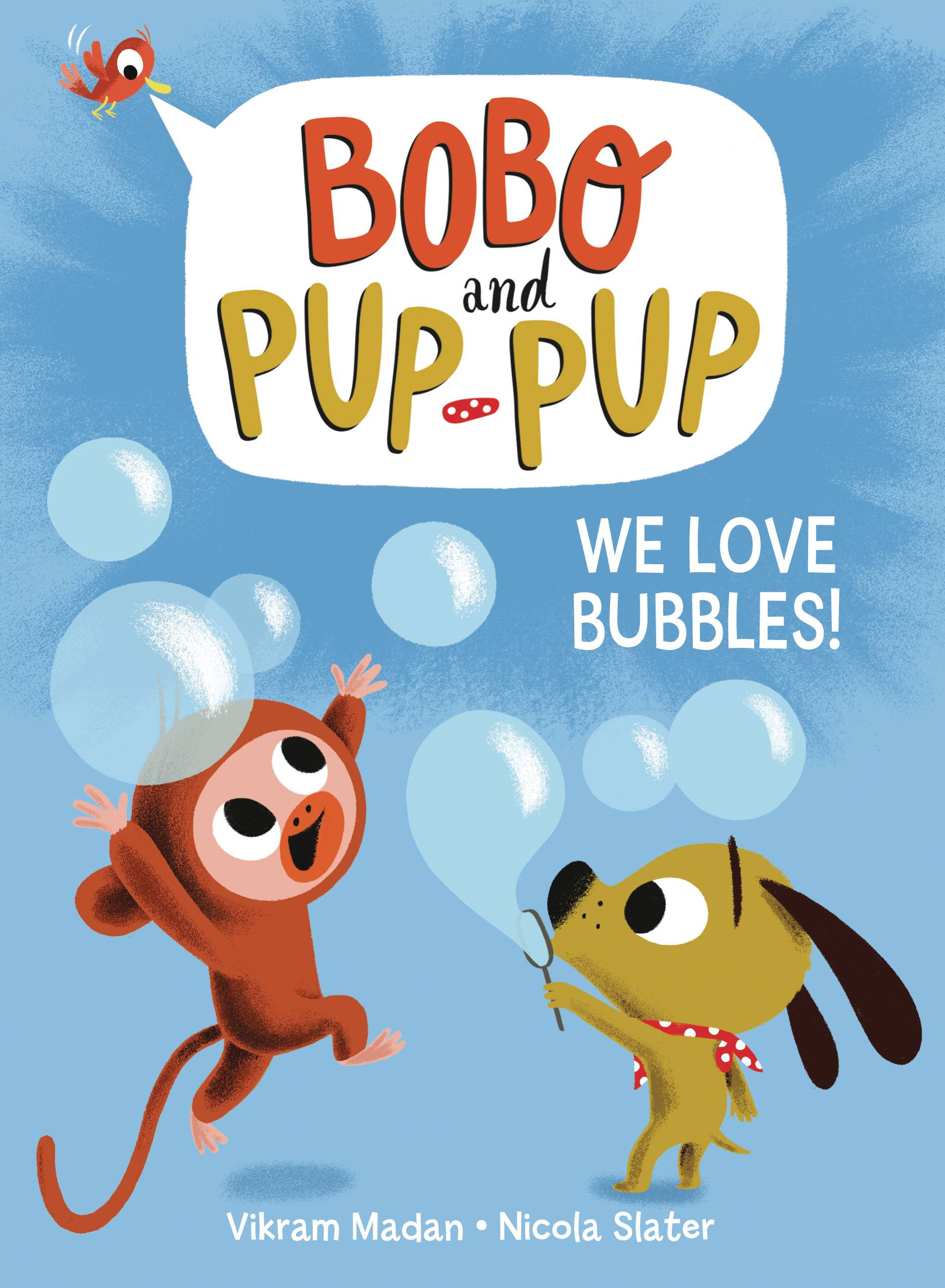 BOBO AND PUP-PUP YR TP WE LOVE BUBBLES