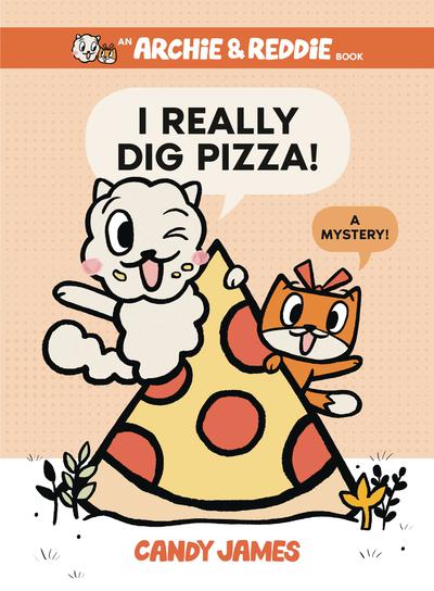 ARCHIE & REDDIE TP 01 I REALLY DIG PIZZA  A MYSTERY
