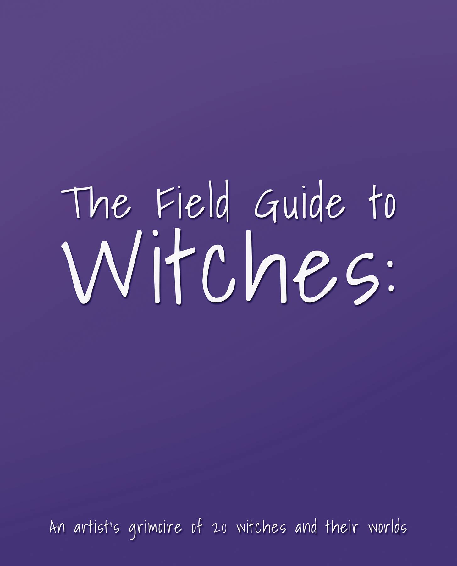 FIELD GUIDE TO WITCHES ARTISTS GRIMOIRE HC