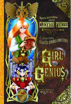 GIRL GENIUS TP 05 CLOCKWORK PRINCESS