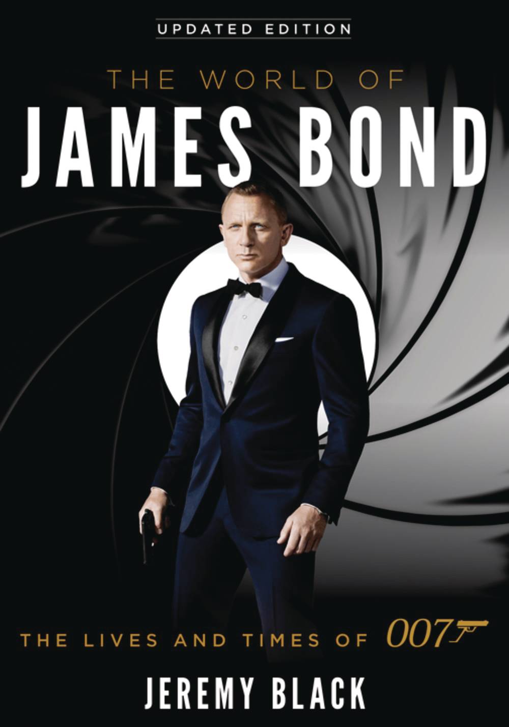 WORLD OF JAMES BOND LIVES & TIMES OF 007 SC