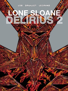 LONE SLOANE HC 02 DELIRIUS