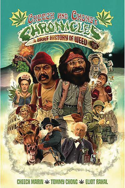 CHEECH & CHONGS CHRONICLES TP A BRIEF HISTORY OF WEED