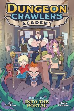 DUNGEON CRAWLERS ACADEMY GN 01 INTO THE PORTAL