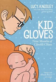 KID GLOVES NINE MONTHS OF CAREFUL CHAOS TP