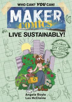 MAKER COMICS TP LIVE SUSTAINABLY