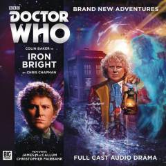 DOCTOR WHO 6TH DOCTOR IRON BRIGHT AUDIO CD