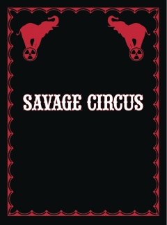 SAVAGE CIRCUS