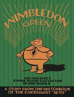 WIMBLEDON GREEN GREATEST COMIC COLLECTOR IN THE WORLD HC