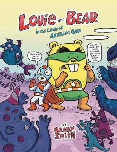 LOUIE & BEAR IN THE LAND OF ANYTHING GOES TP