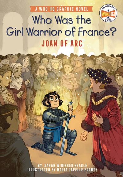 WHO WAS GIRL WARRIOR OF FRANCE JOAN OF ARC TP