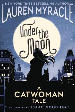 UNDER THE MOON A CATWOMAN TALE TP