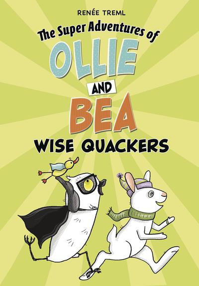 SUPER ADV OF OLLIE & BEA TP WISE QUACKERS
