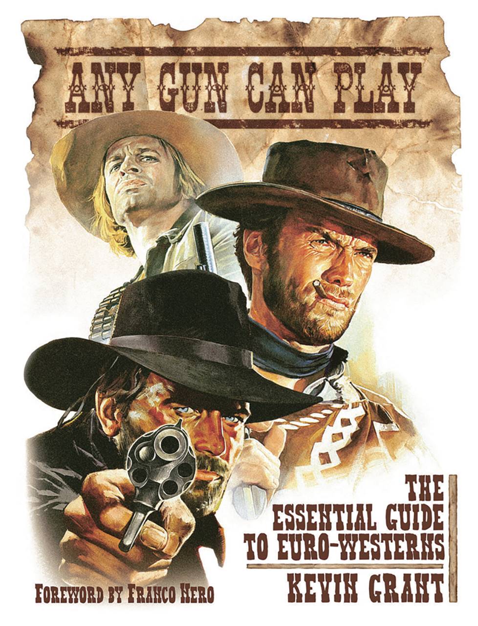 ANY GUN CAN PLAY ESSENTIAL GUIDE TO EURO-WESTERNS HC