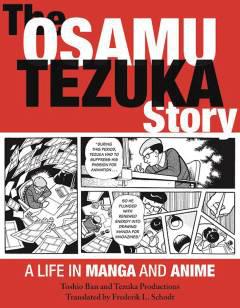 OSAMU TEZUKA STORY LIFE IN MANGA & ANIME SC