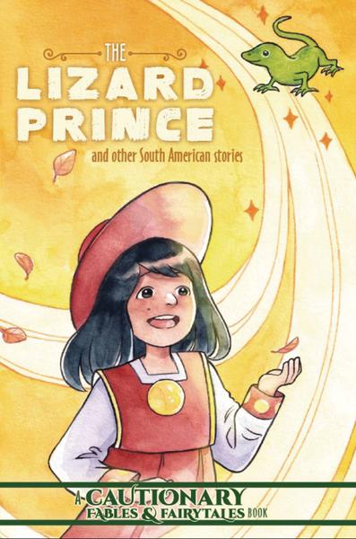 LIZARD PRINCE OTHER SOUTH AMERICAN STORIES TP