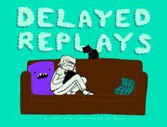 DELAYED REPLAYS GN