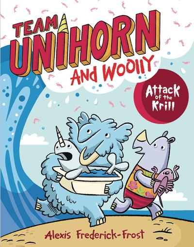 TEAM UNIHORN & WOOLLY TP 01 ATTACK OF KRILL