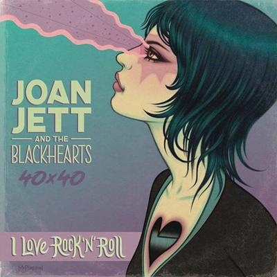 JOAN JETT & THE BLACKHEARTS BAD REPUTATION/I LOVE ROCKNROLL TP