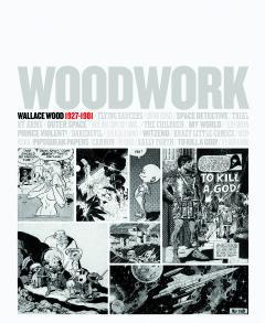 WOODWORK WALLACE WOOD 1927-1981 HC