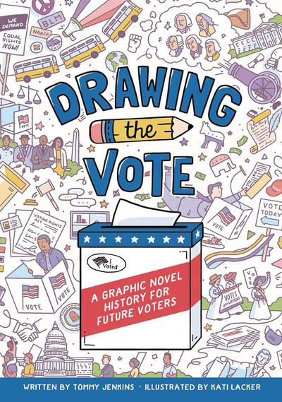 DRAWING THE VOTE ILLUS GUIDE VOTING IN AMERICA TÜ