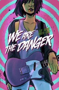 WE ARE THE DANGER TP 01
