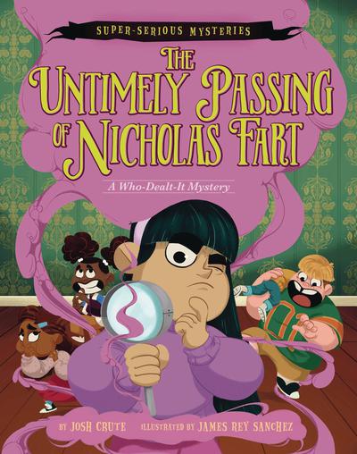 SUPER SERIOUS MYSTERIES TP UNTIMELY PASSING NICHOLAS FART