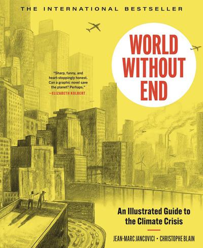 WORLD WITHOUT END ILLUST GUIDE TO CLIMATE CRISIS HC