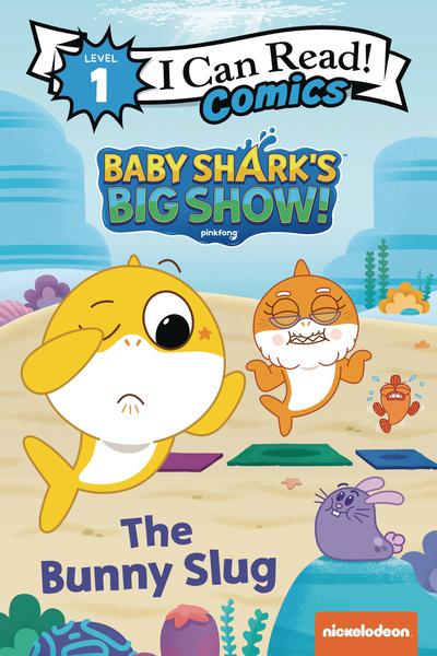 I CAN READ COMICS TP BABY SHARKS BIG SHOW BUNNY SLUG