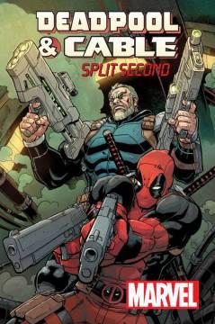 DEADPOOL AND CABLE SPLIT SECOND