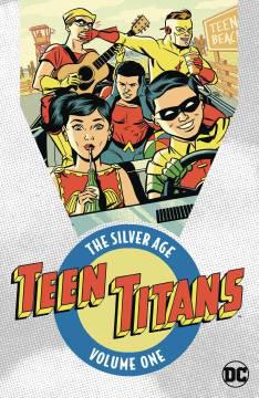 TEEN TITANS THE SILVER AGE TP 01