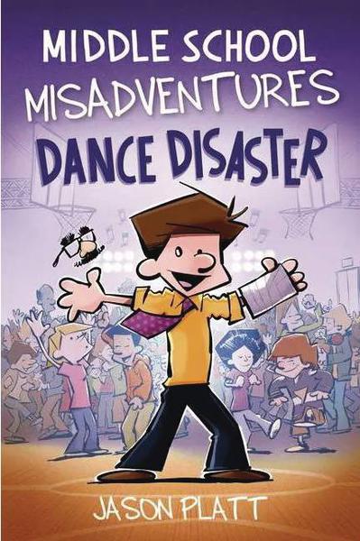 MIDDLE SCHOOL MISADVENTURES TP 03 DANCE DISASTER