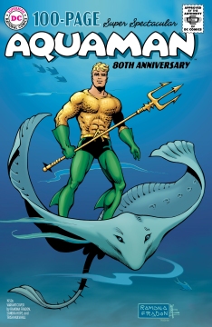 AQUAMAN 80TH ANNIVERSARY 100-PAGE SUPER SPECTACULAR ONE SHOT