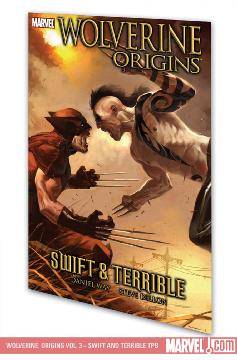 WOLVERINE ORIGINS TP 03 SWIFT AND TERRIBLE