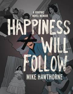 HAPPINESS WILL FOLLOW OGN HC