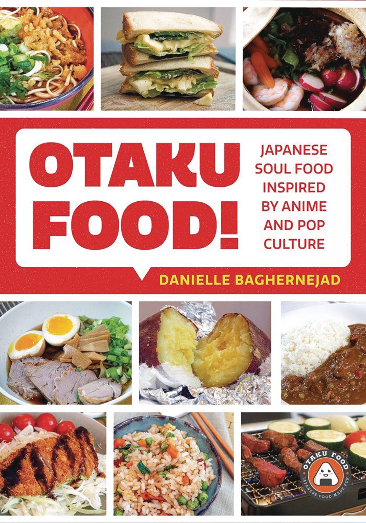 OTAKU FOOD JAPANESE SOUL FOOD INSPIRED BY ANIME POP CULTURE