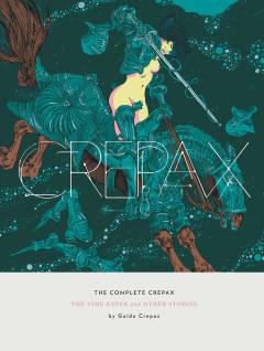 COMPLETE CREPAX HC 02 TIME EATER