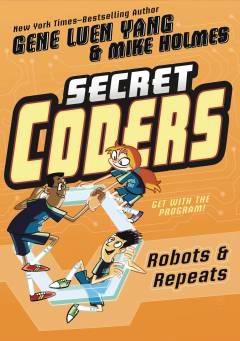 SECRET CODERS TP 04 ROBOTS & REPEATS