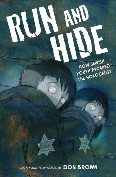 RUN AND HIDE HOW JEWISH YOUTH ESCAPED HOLOCAUST HC