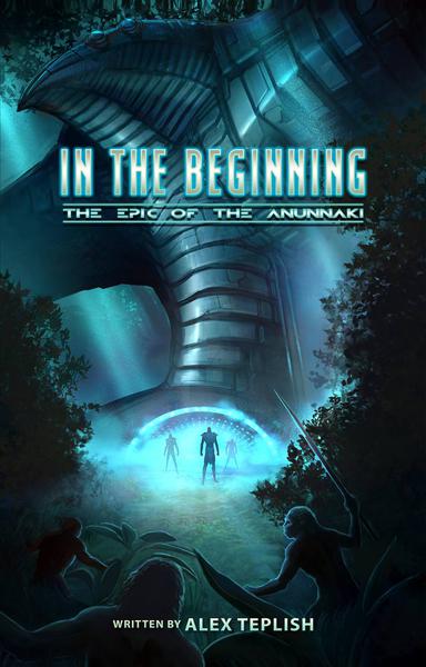 IN THE BEGINNING EPIC OF THE ANUNNAKI HC